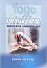 Yoga Pránáyáma Muito Além da Respiração
