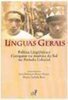 Línguas Gerais: Política Linguística e Catequese na América do Sul...