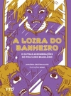 A loira do banheiro: E outras assombrações do folclore brasileiro