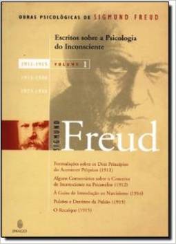 Escritos Sobre a Psicologia do Inconsciente 1911-1915 - vol. 1