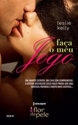 Faça o Meu Jogo (Harlequin Flor da Pele #12)