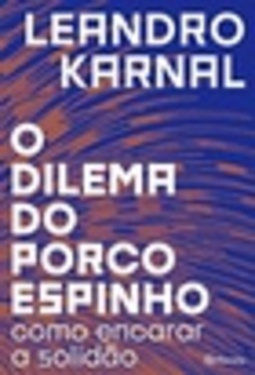 o dilema do porco espinho