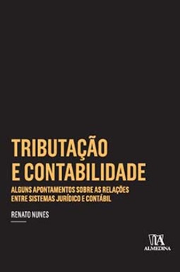 Tributação e contabilidade: alguns apontamentos sobre as relações entre os sistemas jurídico e contábil