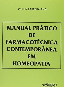 Manual Prático de Farmacotécnica Contemporânea em Homeopatia
