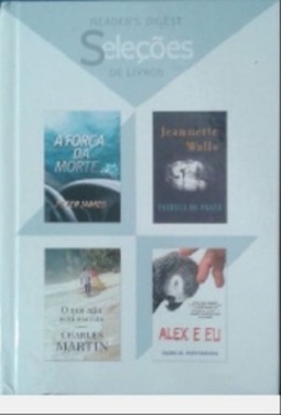 A Força da Morte / Estrela de Prata / O Que Não Está Escrito / Alex e Eu (Seleções de Livros)