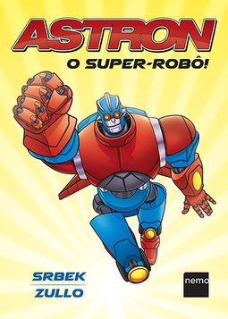 Astron: O super-robô!