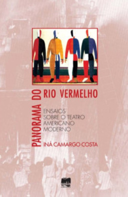 Panorama do Rio Vermelho: ensaios sobre o teatro americano moderno