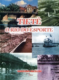 Tietê: o Rio do Esporte