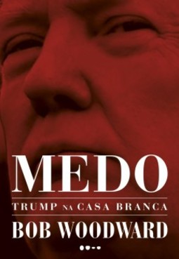 Medo: Trump na Casa Branca