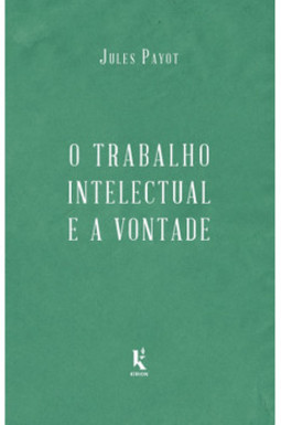O trabalho intelectual e a vontade