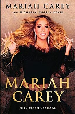 Mariah Carey: mijn eigen verhaal