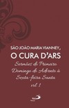 Sermões de São João Maria Vianney, O Cura D'Ars