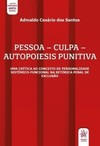 Pessoa - Culpa - Autopoiesis punitiva