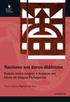 Racismo em livros didáticos: Estudo sobre negros e brancos em livros de língua portuguesa