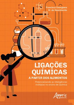 Ligações químicas a partir dos alimentos: potencializando as inteligências múltiplas no ensino de química