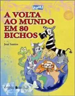 A Volta Ao Mundo em 80 Bichos