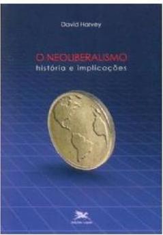 O NEOLIBERALISMO: HISTORIA E IMPLICAÇOES