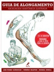 Guia de alongamento: Abordagem anatômica ilustrada