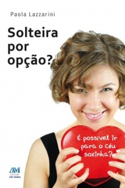 Solteira por opção?