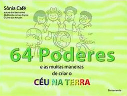 64 Poderes e as Muitas Maneiras de Cria o Céu na Terra