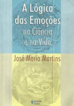 A lógica das emoções na ciência e na vida