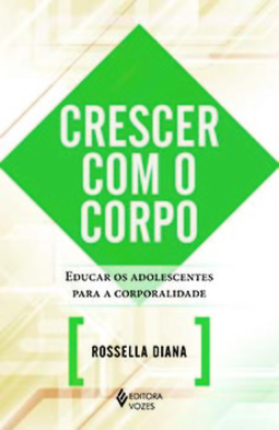 Crescer com o corpo: educar os adolescentes para a corporalidade