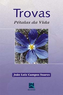 Trovas: pétalas da vida