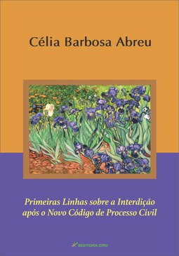 Primeiras linhas sobre a interdição após o novo código de processo civil