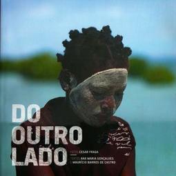 DO OUTRO LADO / FROM THE OTHER SIDE