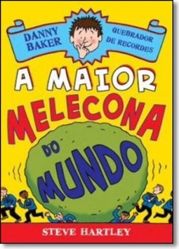 Danny Baker Quebrador De Recordes : Maior Melecona Do Mundo, A