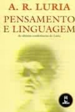Pensamento e Linguagem: as Últimas Conferências de Luria
