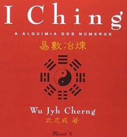 I Ching: a Alquimia dos Números