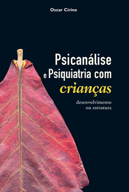 Psicanálise e psiquiatria com crianças: Desenvolvimento ou estrutura