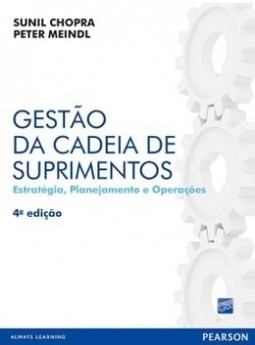 Gestão da cadeia de suprimentos: Estratégia, planejamento e operações