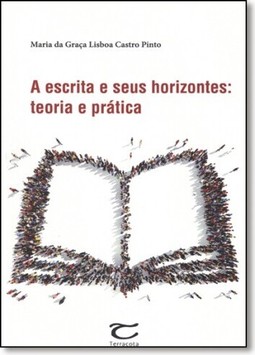 Escrita e Seus Horizontes, A: Teoria e Prática