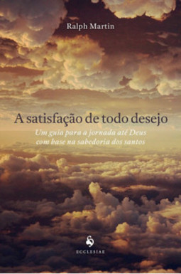 A satisfação de todo o desejo