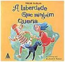 A Liberdade que Ninguém Queria