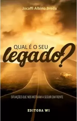 Qual é o seu legado?