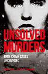 Unsolved Murders: True Crime Cases Uncovered