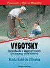 Vygotsky: Aprendizado e Desenvolvimento: um Processo Sócio-Histórico