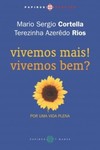 Vivemos mais! Vivemos bem?: por uma vida plena