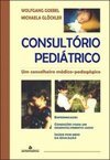 Consultório Pediátrico: um Conselheiro Médico-Pedagógico