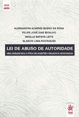 Lei de abuso de autoridade: uma análise sob a ótica de agentes públicos e advogados