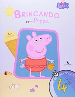BRINCANDO COM PEPPA - A PARTIR DE 4 ANOS