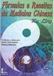 Fórmulas e Receitas da Medicina Chinesa