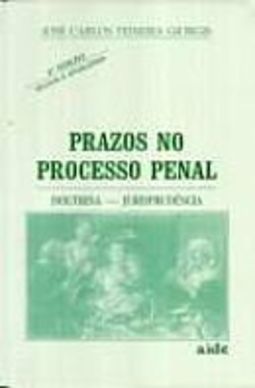 Prazos no Processo Penal - Doutrina e Jurisprudência
