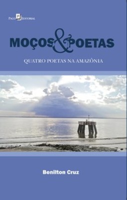 Moços & poetas: quatro poetas na Amazônia