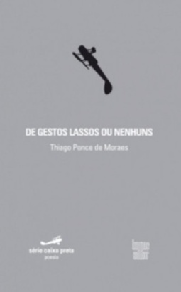 De gestos lassos ou nenhuns (Caixa Preta)