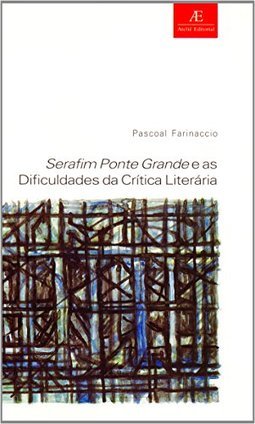 Serafim Ponte Grande e as Dificuldades da Crítica Literária