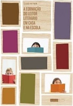 FORMACAO DO LEITOR LITERARIO EM CASA E NA ESCOLA